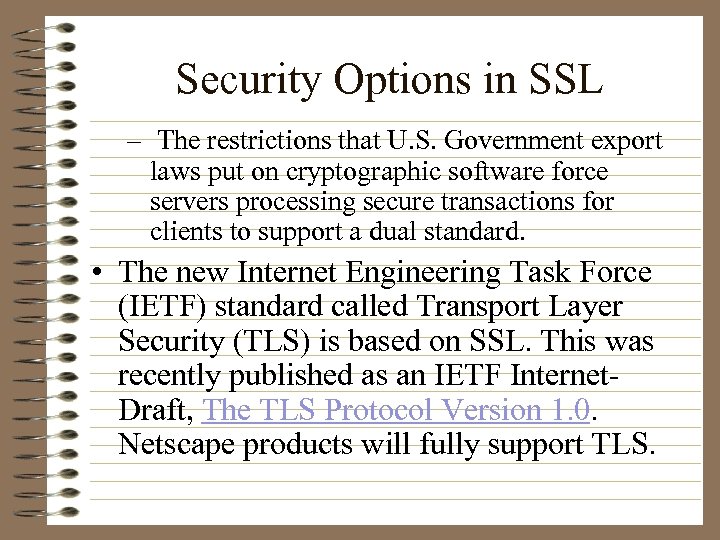 Security Options in SSL – The restrictions that U. S. Government export laws put