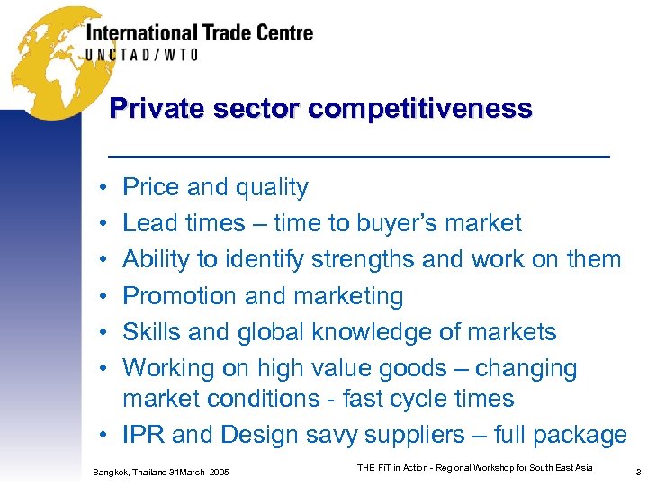 Private sector competitiveness • • • Price and quality Lead times – time to