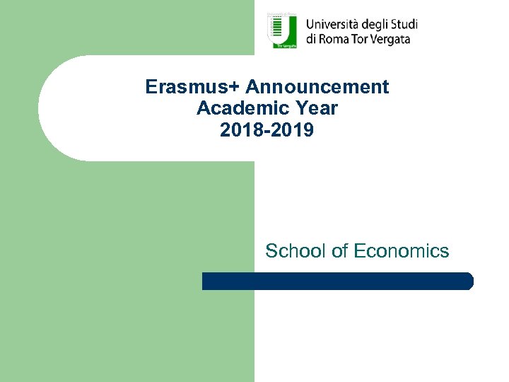 Erasmus+ Announcement Academic Year 2018 -2019 School of Economics 