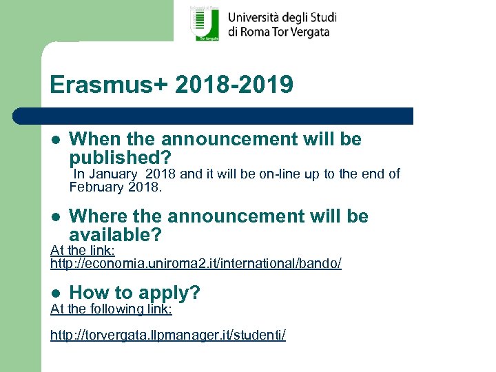 Erasmus+ 2018 -2019 l When the announcement will be published? In January 2018 and