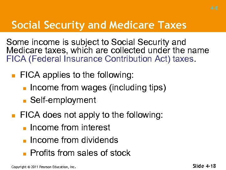 4 -E Social Security and Medicare Taxes Some income is subject to Social Security