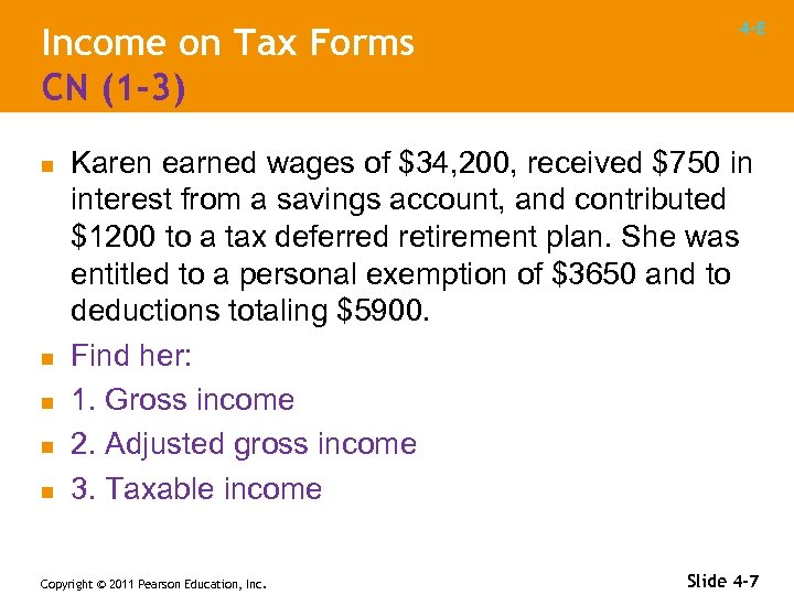 Income on Tax Forms CN (1 -3) n n n 4 -E Karen earned