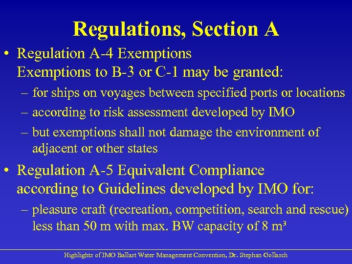 Regulations, Section A • Regulation A-4 Exemptions to B-3 or C-1 may be granted: