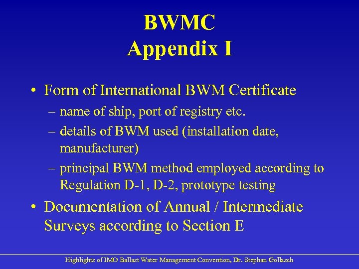 BWMC Appendix I • Form of International BWM Certificate – name of ship, port