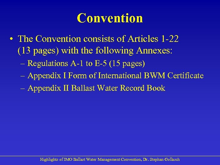 Convention • The Convention consists of Articles 1 -22 (13 pages) with the following