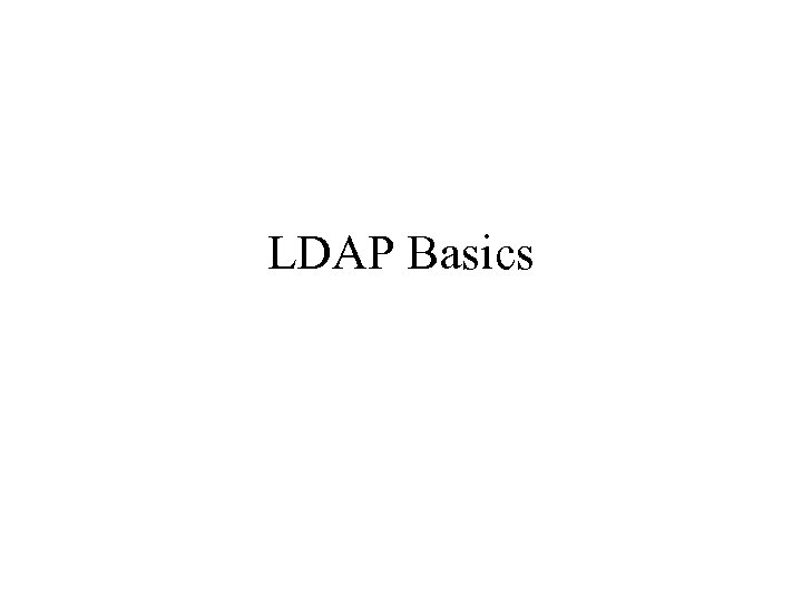 LDAP Basics 