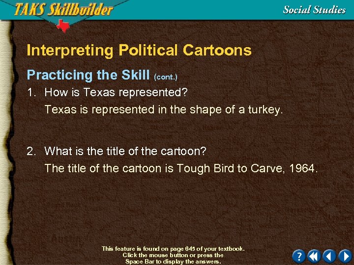 Interpreting Political Cartoons Practicing the Skill (cont. ) 1. How is Texas represented? Texas