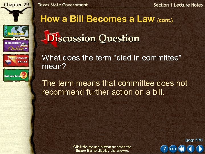 How a Bill Becomes a Law (cont. ) What does the term “died in