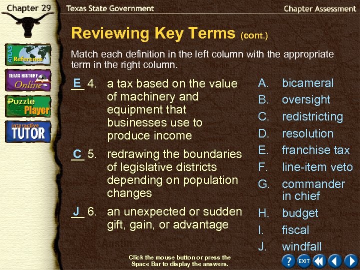 Reviewing Key Terms (cont. ) Match each definition in the left column with the