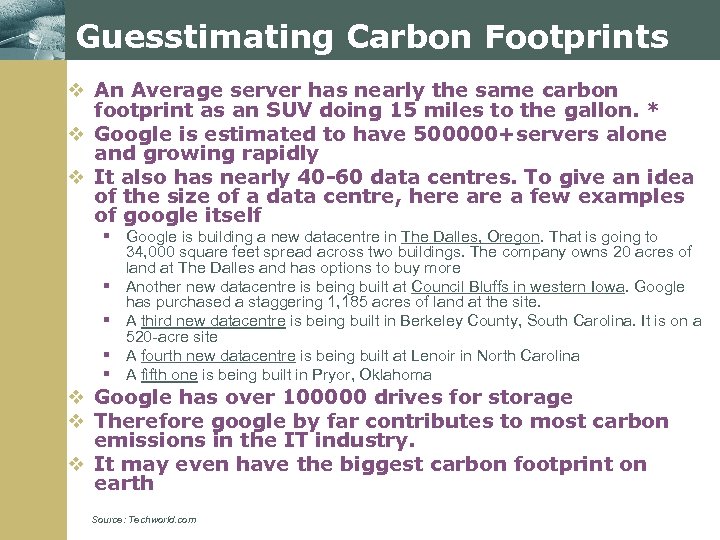 Guesstimating Carbon Footprints www. themegallery. com v An Average server has nearly the same