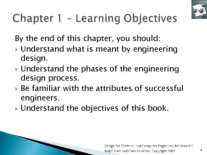 By the end of this chapter, you should: Understand what is meant by engineering