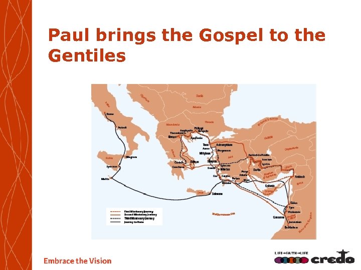 Paul brings the Gospel to the Gentiles 