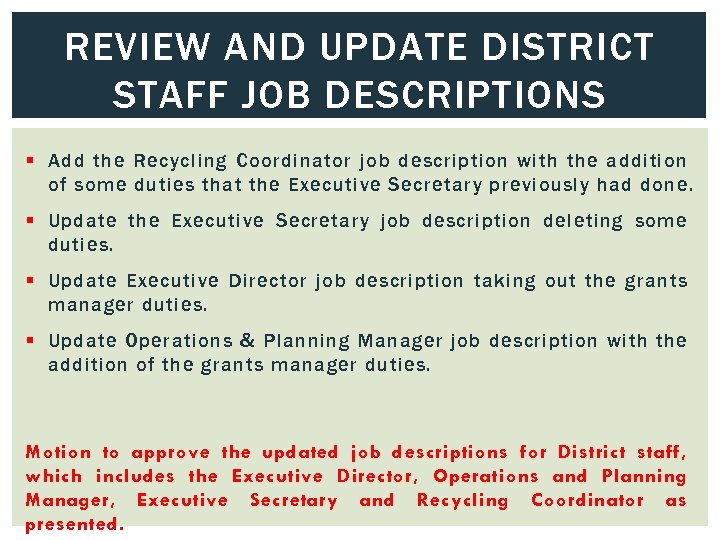REVIEW AND UPDATE DISTRICT STAFF JOB DESCRIPTIONS § Add the Recycling Coordinator job description