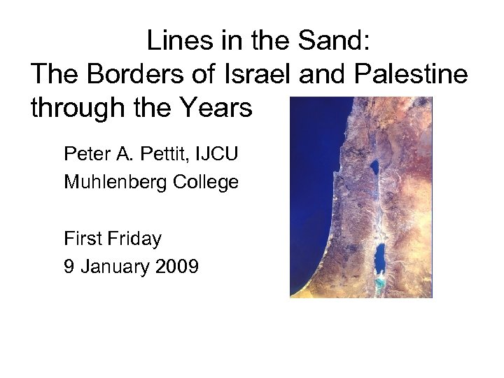 Lines in the Sand: The Borders of Israel and Palestine through the Years Peter