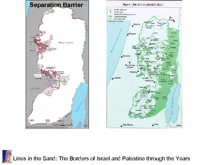 Separation Barrier Lines in the Sand: The Borders of Israel and Palestine through the