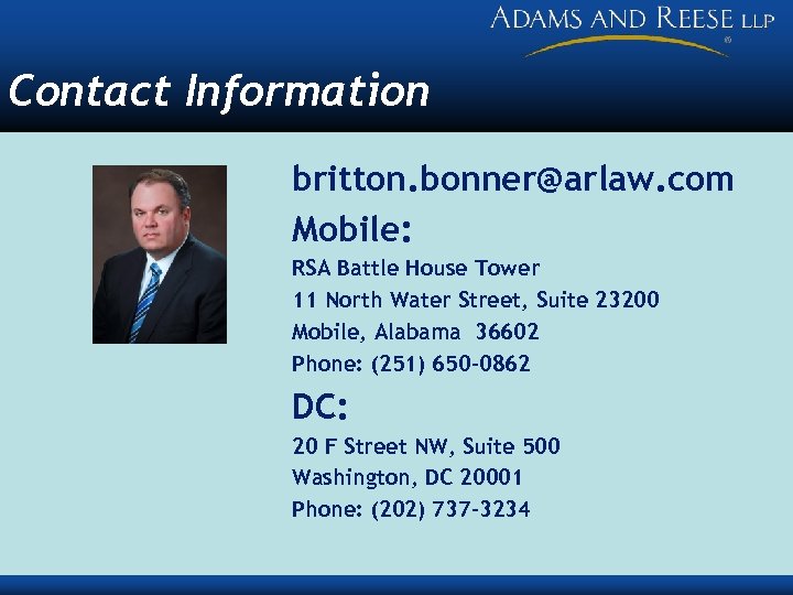 Contact Information britton. bonner@arlaw. com Mobile: RSA Battle House Tower 11 North Water Street,