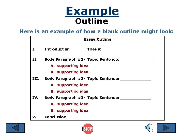 Example Outline Here is an example of how a blank outline might look: Essay