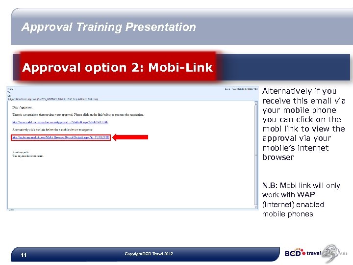 Approval Training Presentation Approval option 2: Mobi-Link Alternatively if you receive this email via