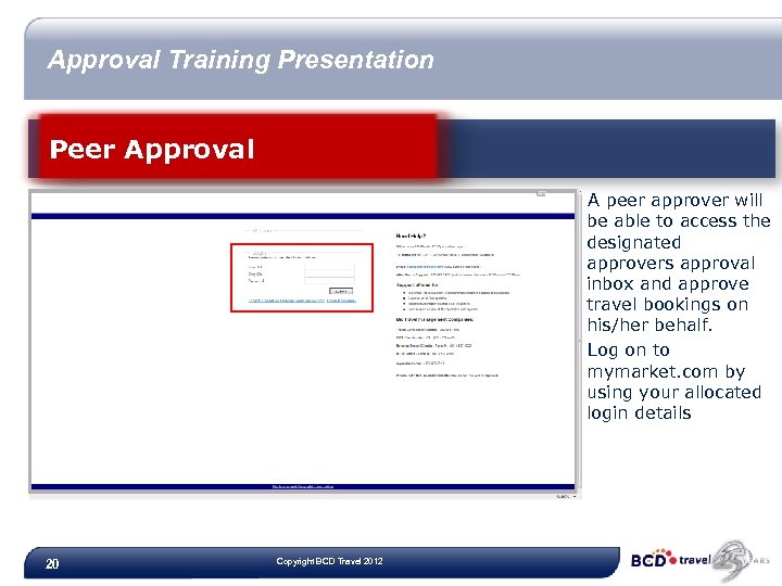 Approval Training Presentation Peer Approval A peer approver will be able to access the