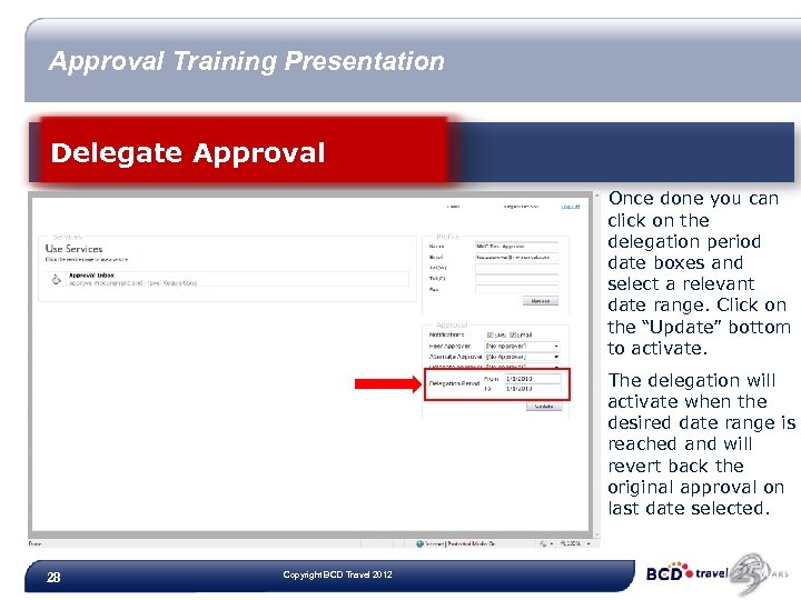 Approval Training Presentation Delegate Approval Once done you can click on the delegation period