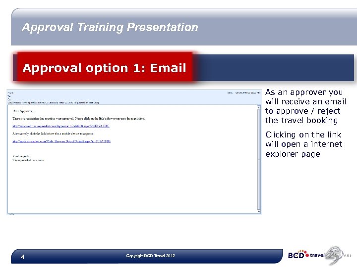 Approval Training Presentation Approval option 1: Email As an approver you will receive an