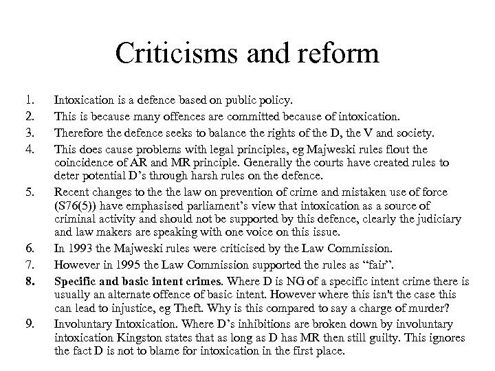 Criticisms and reform 1. 2. 3. 4. 5. 6. 7. 8. 9. Intoxication is