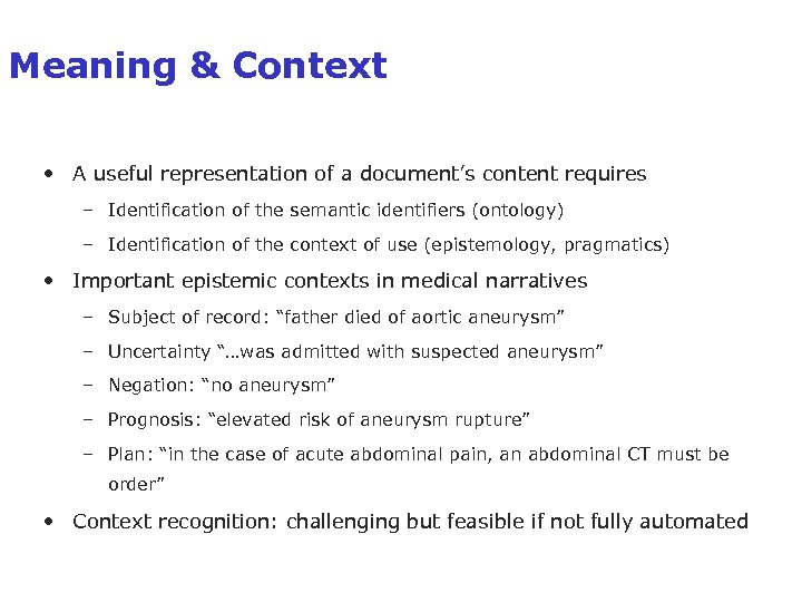 Meaning & Context • A useful representation of a document’s content requires – Identification