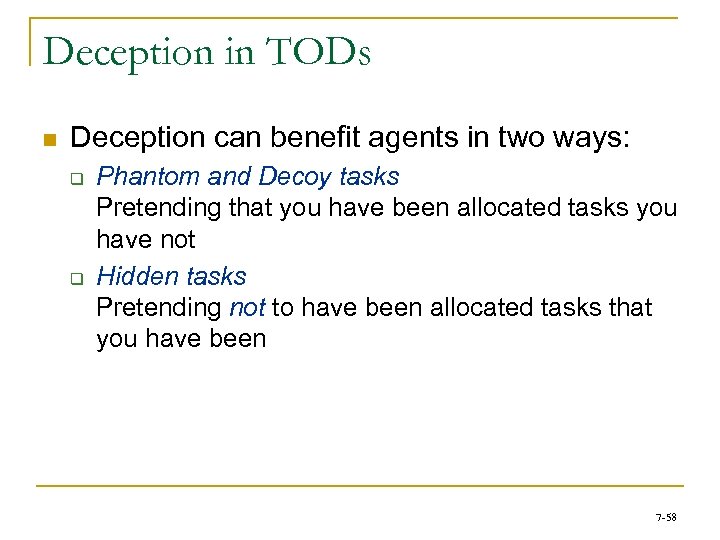 Deception in TODs n Deception can benefit agents in two ways: q q Phantom