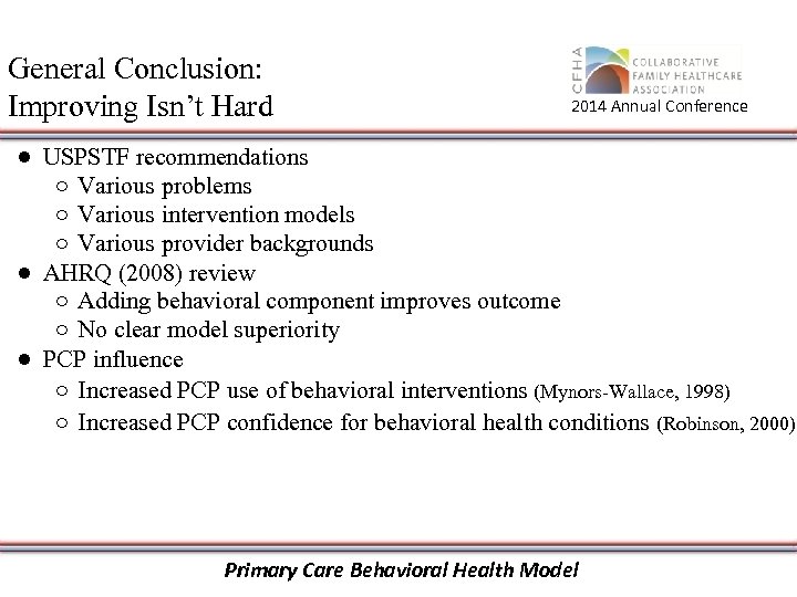 General Conclusion: Improving Isn’t Hard 2014 Annual Conference ● USPSTF recommendations ○ Various problems