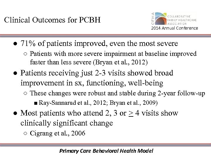  Clinical Outcomes for PCBH 2014 Annual Conference ● 71% of patients improved, even