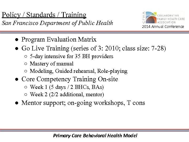 Policy / Standards / Training San Francisco Department of Public Health 2014 Annual Conference
