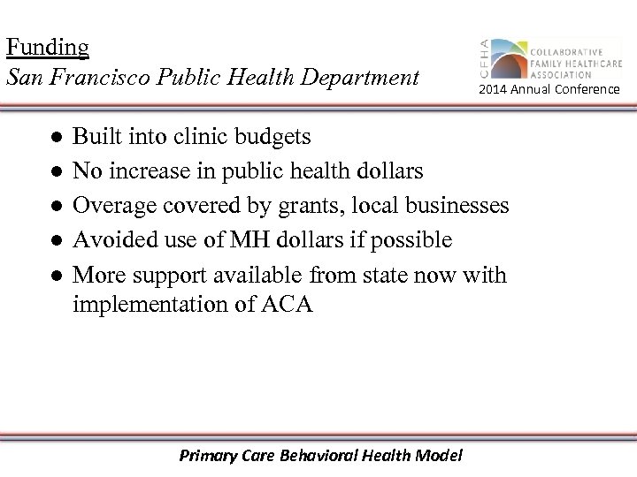 Funding San Francisco Public Health Department ● ● ● 2014 Annual Conference Built into