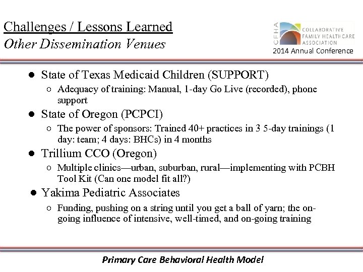 Challenges / Lessons Learned Other Dissemination Venues 2014 Annual Conference ● State of Texas
