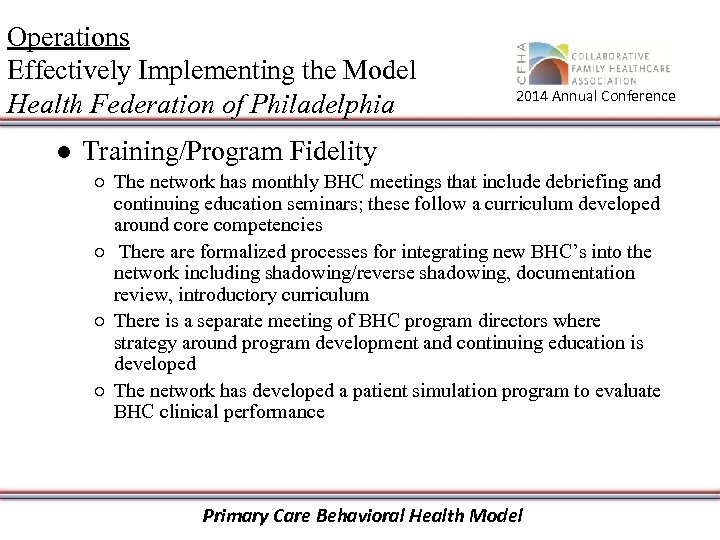 Operations Effectively Implementing the Model Health Federation of Philadelphia 2014 Annual Conference ● Training/Program