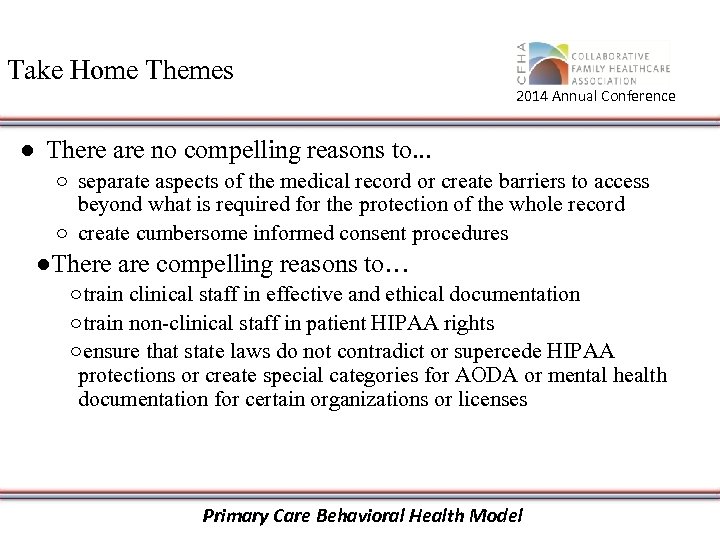 Take Home Themes 2014 Annual Conference ● There are no compelling reasons to. .
