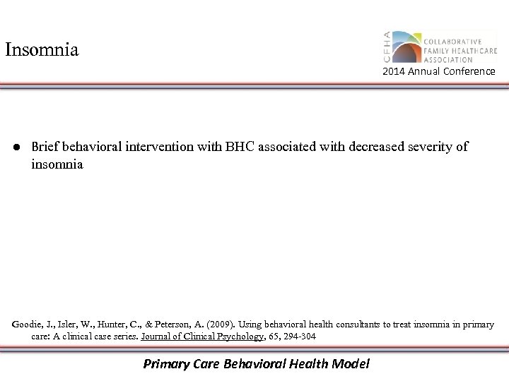 Insomnia 2014 Annual Conference ● Brief behavioral intervention with BHC associated with decreased severity