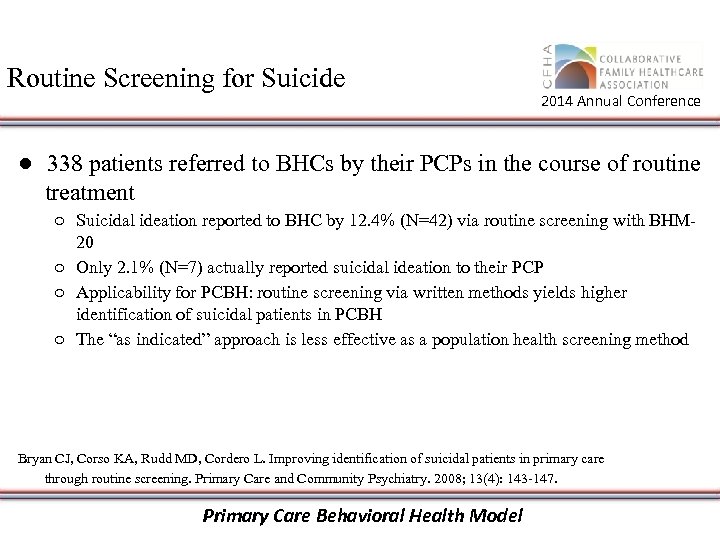 Routine Screening for Suicide 2014 Annual Conference ● 338 patients referred to BHCs by