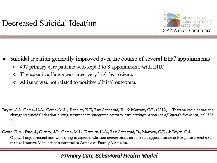 Decreased Suicidal Ideation 2014 Annual Conference ● Suicidal ideation generally improved over the course