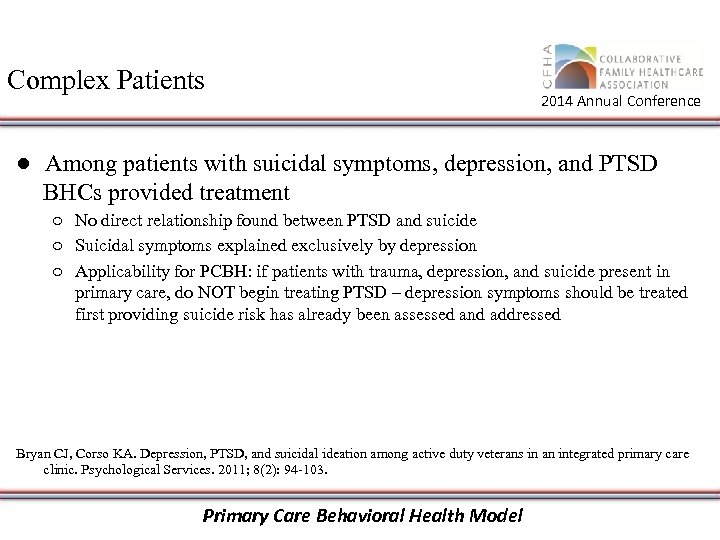 Complex Patients 2014 Annual Conference ● Among patients with suicidal symptoms, depression, and PTSD