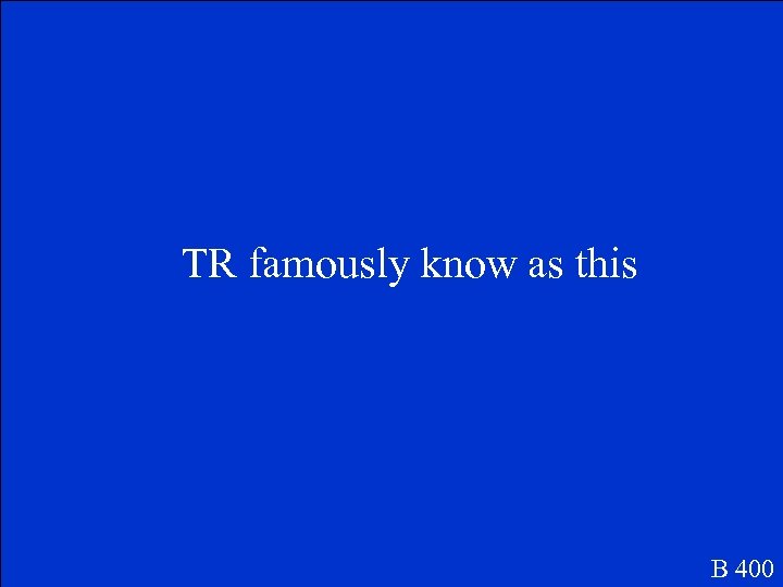 TR famously know as this B 400 