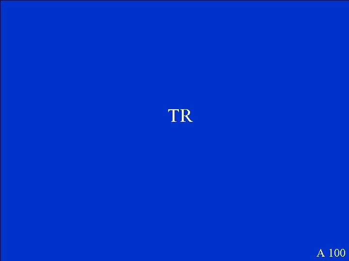 TR A 100 