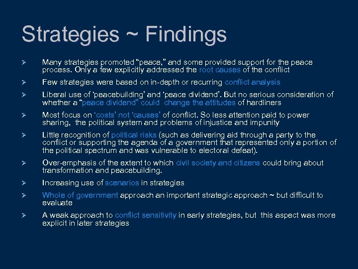 Strategies ~ Findings Ø Many strategies promoted “peace, ” and some provided support for