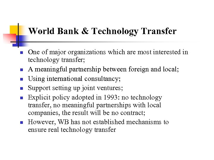 World Bank & Technology Transfer n n n One of major organizations which are