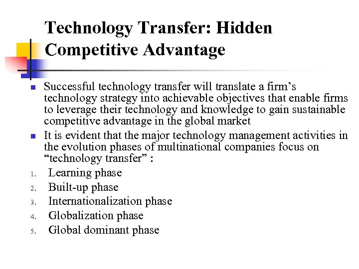 Technology Transfer: Hidden Competitive Advantage n n 1. 2. 3. 4. 5. Successful technology