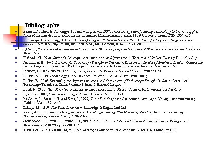 Bibliography n n n n Bennet, D. , Zhao, H. Y. , Vaigya, K.
