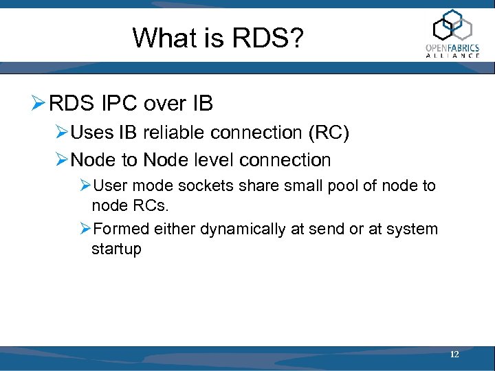 What is RDS? Ø RDS IPC over IB ØUses IB reliable connection (RC) ØNode