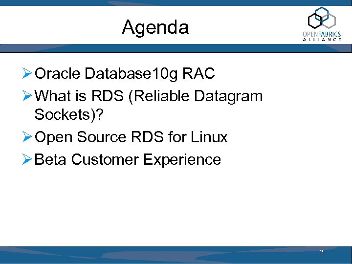 Agenda Ø Oracle Database 10 g RAC Ø What is RDS (Reliable Datagram Sockets)?