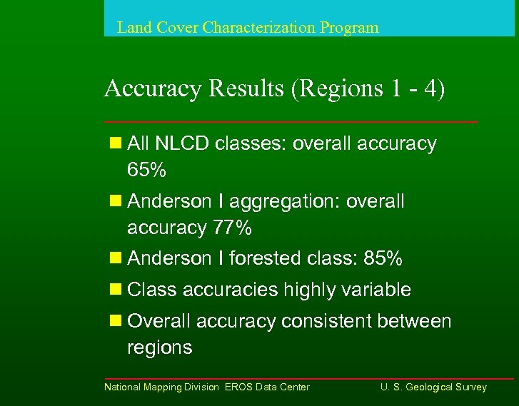 Land Cover Characterization Program Accuracy Results (Regions 1 - 4) n All NLCD classes: