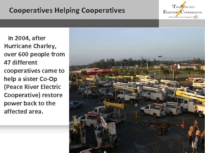  • World map – 7 Continents Cooperatives Helping Cooperatives In 2004, after Hurricane