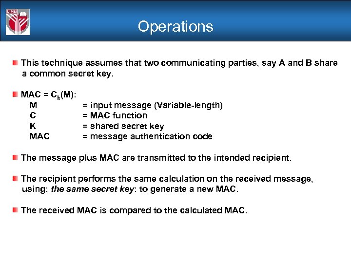 Operations This technique assumes that two communicating parties, say A and B share a